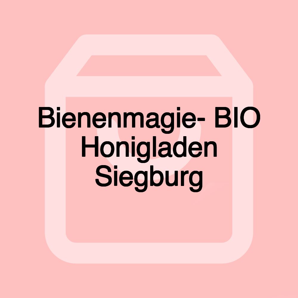 Bienenmagie- BIO Honigladen Siegburg