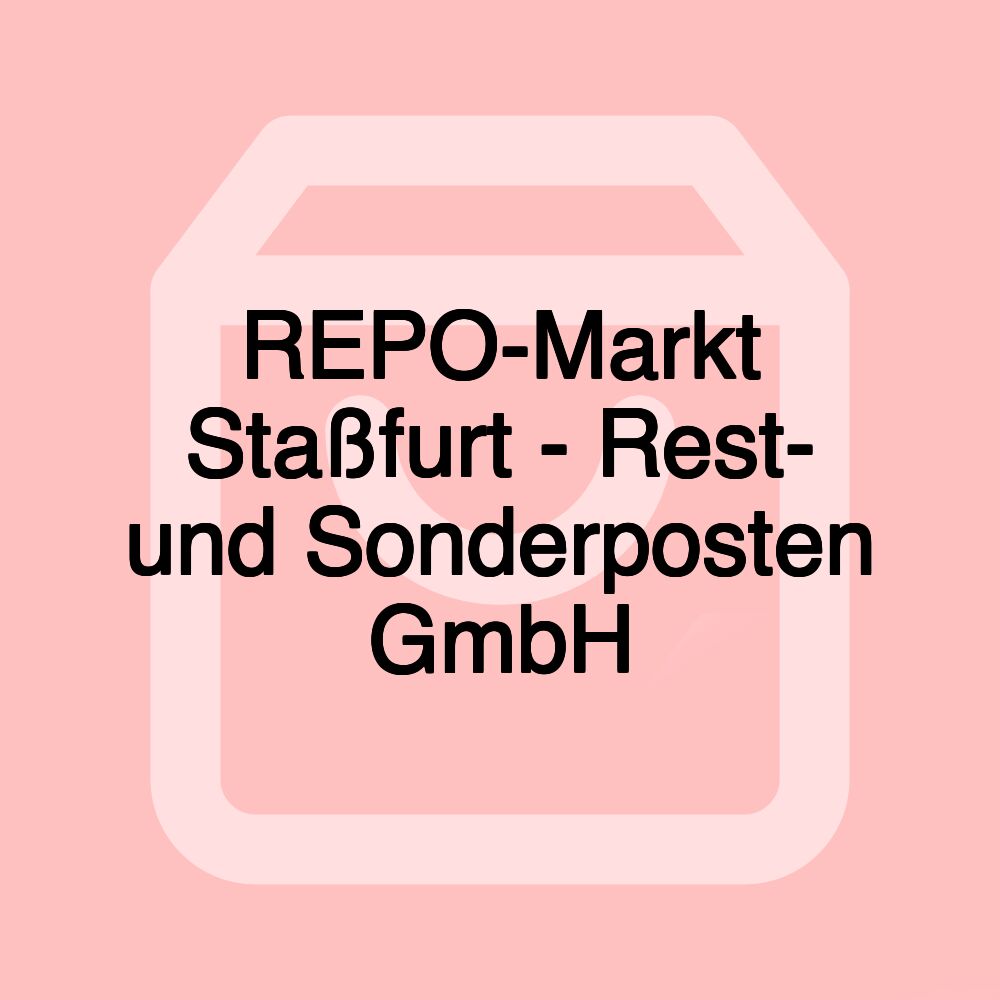 REPO-Markt Staßfurt - Rest- und Sonderposten GmbH