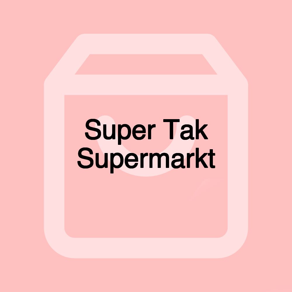 Super Tak Supermarkt