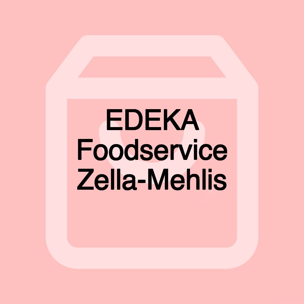 EDEKA Foodservice Zella-Mehlis