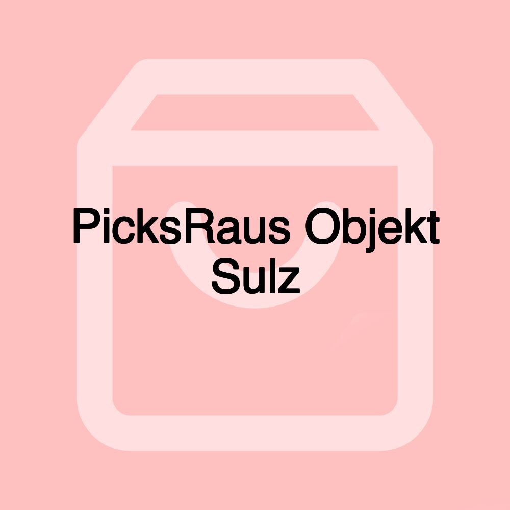 PicksRaus Objekt Sulz