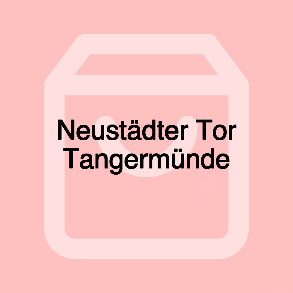 Neustädter Tor Tangermünde