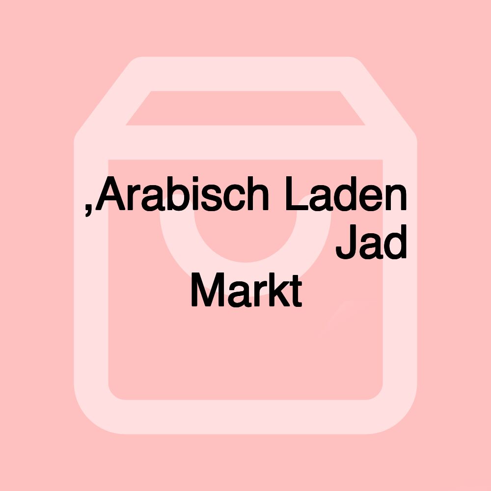 ,Arabisch Laden جاد ماركت Jad Markt