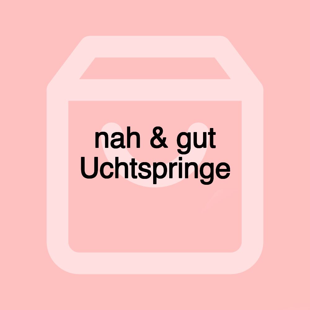 nah & gut Uchtspringe