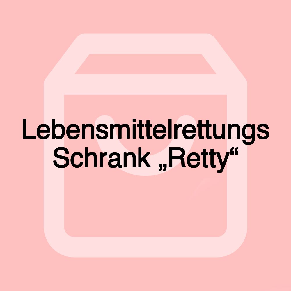 Lebensmittelrettungs Schrank „Retty“