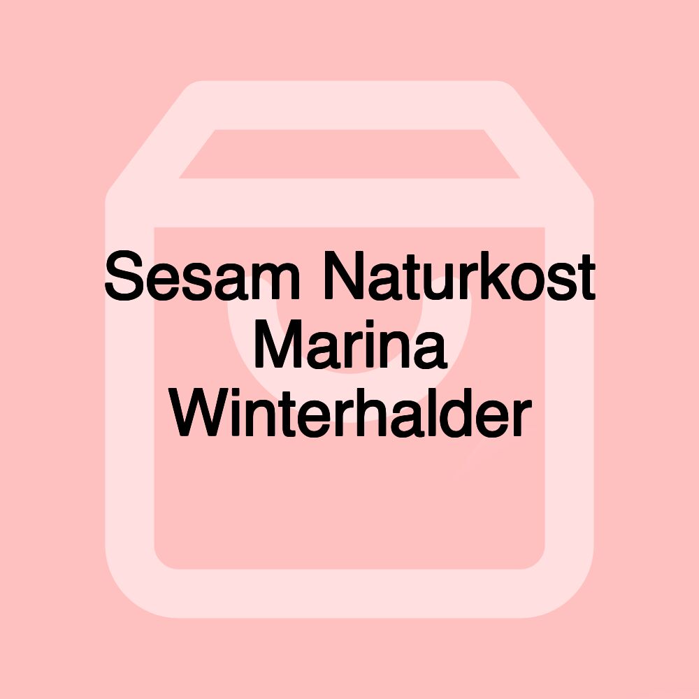 Sesam Naturkost Marina Winterhalder