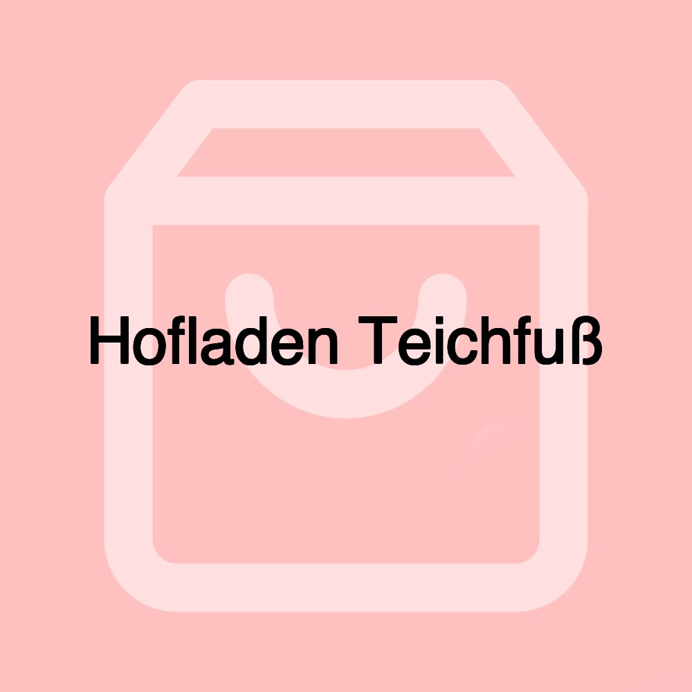 Hofladen Teichfuß