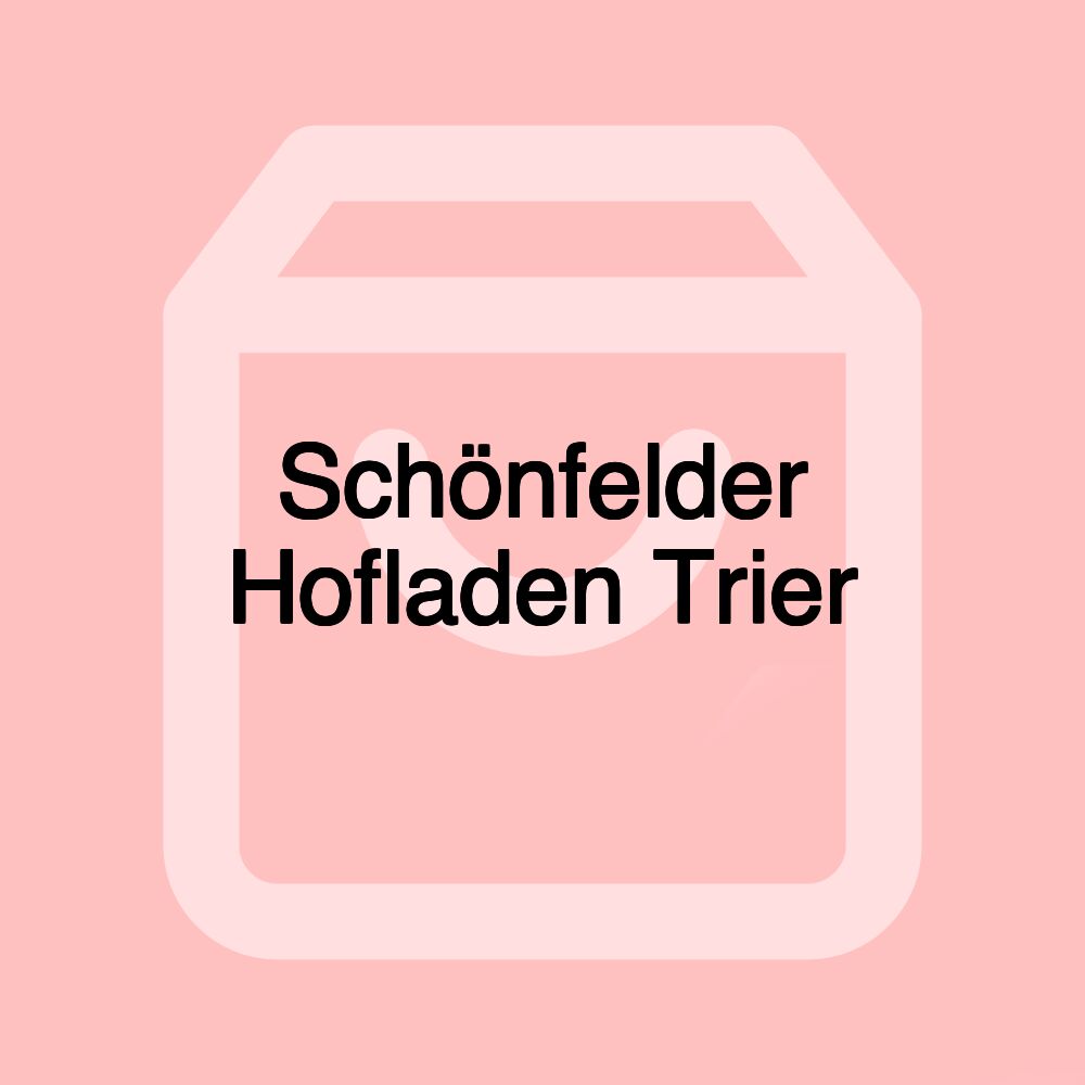 Schönfelder Hofladen Trier