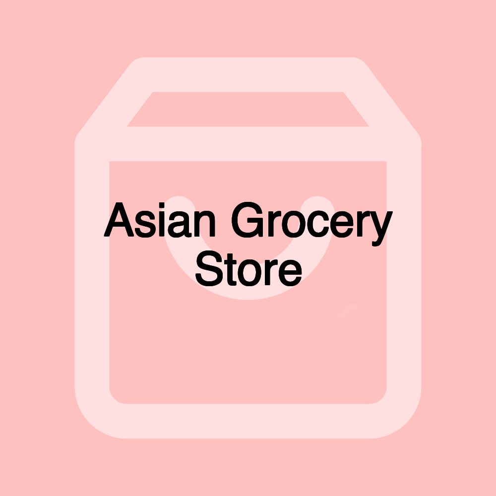 Asian Grocery Store