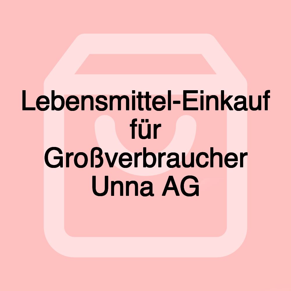 Lebensmittel-Einkauf für Großverbraucher Unna AG