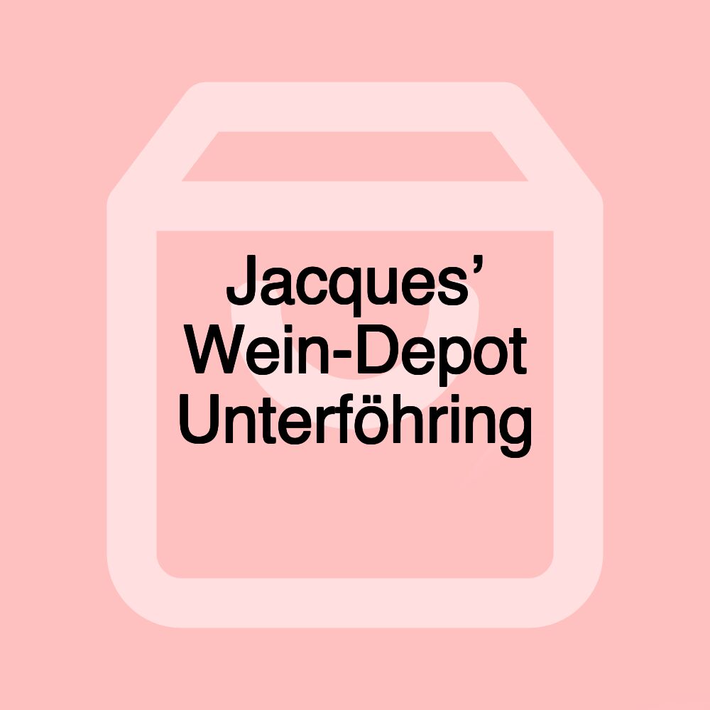 Jacques’ Wein-Depot Unterföhring