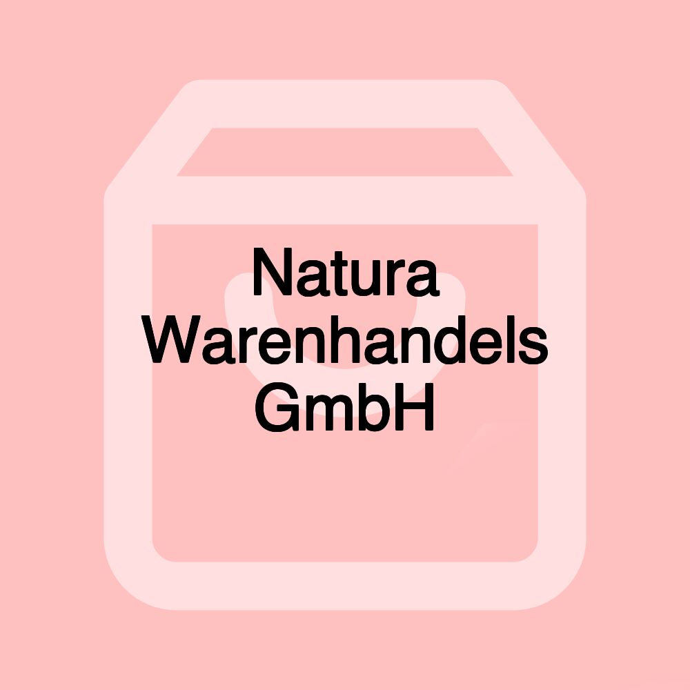 Natura Warenhandels GmbH