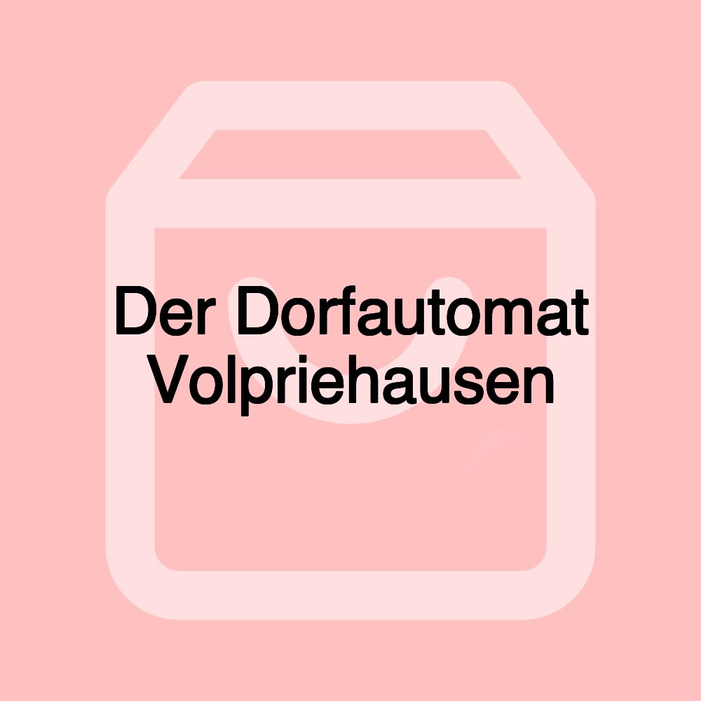 Der Dorfautomat Volpriehausen