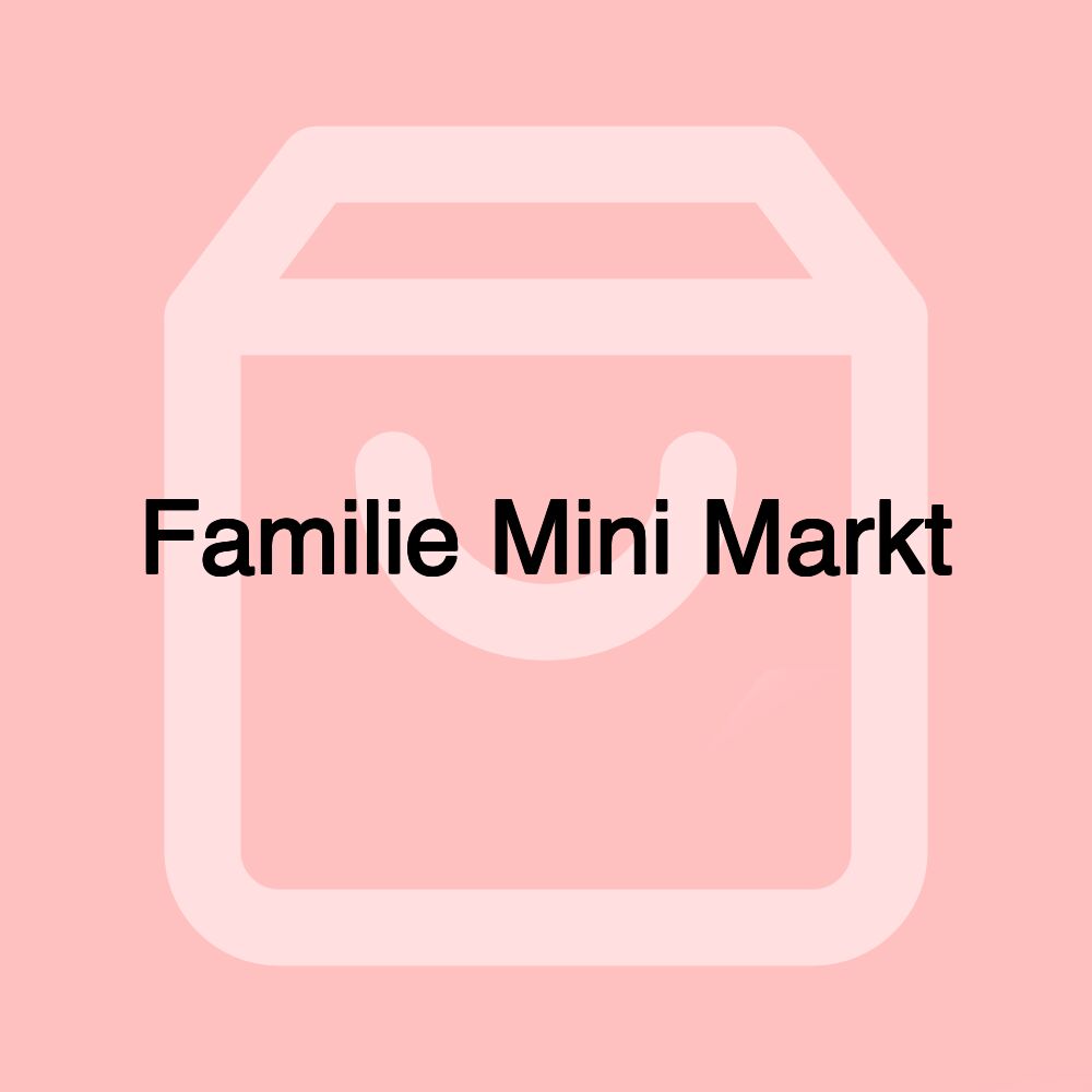 Familie Mini Markt