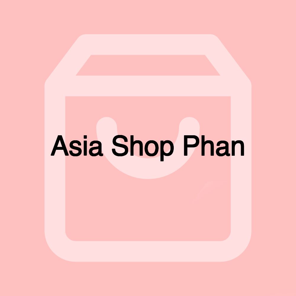 Asia Shop Phan