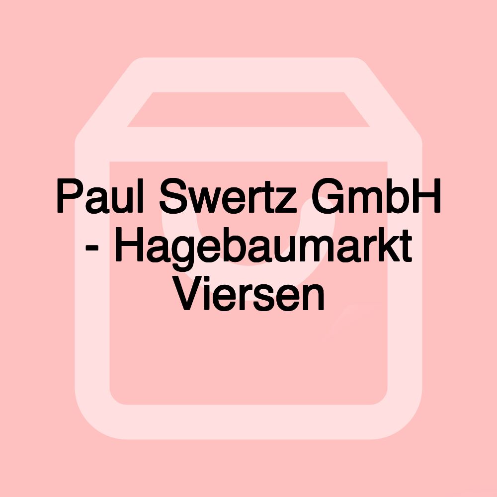 Paul Swertz GmbH - Hagebaumarkt Viersen