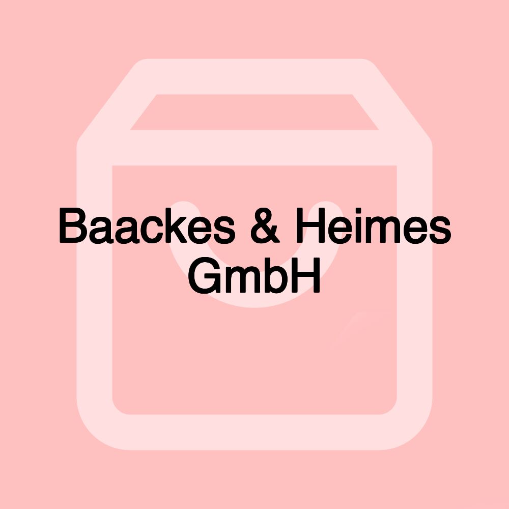 Baackes & Heimes GmbH