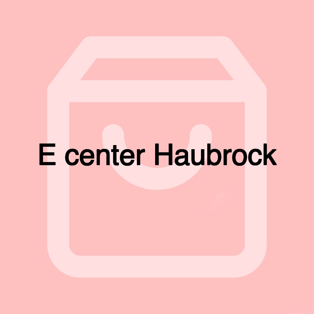 E center Haubrock