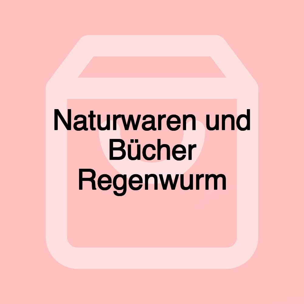 Naturwaren und Bücher Regenwurm