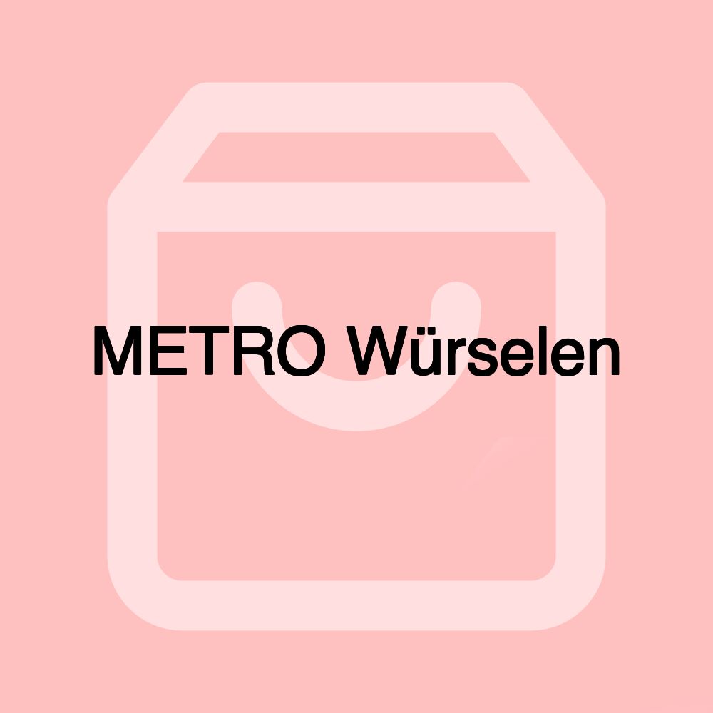 METRO Würselen