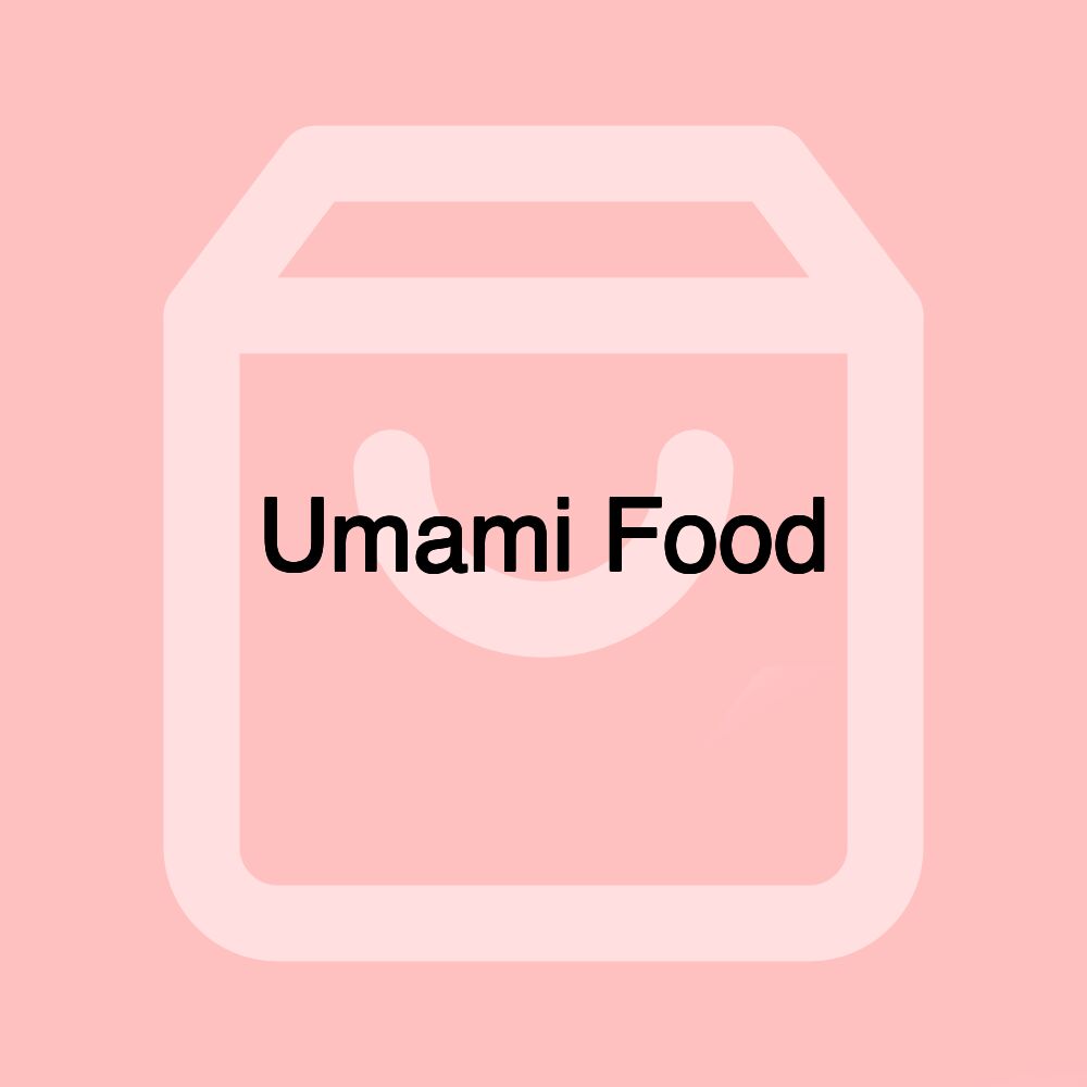 Umami Food