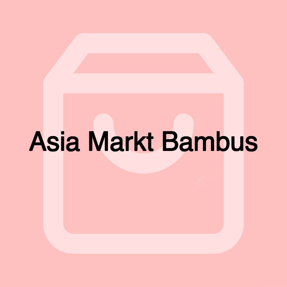 Asia Markt Bambus