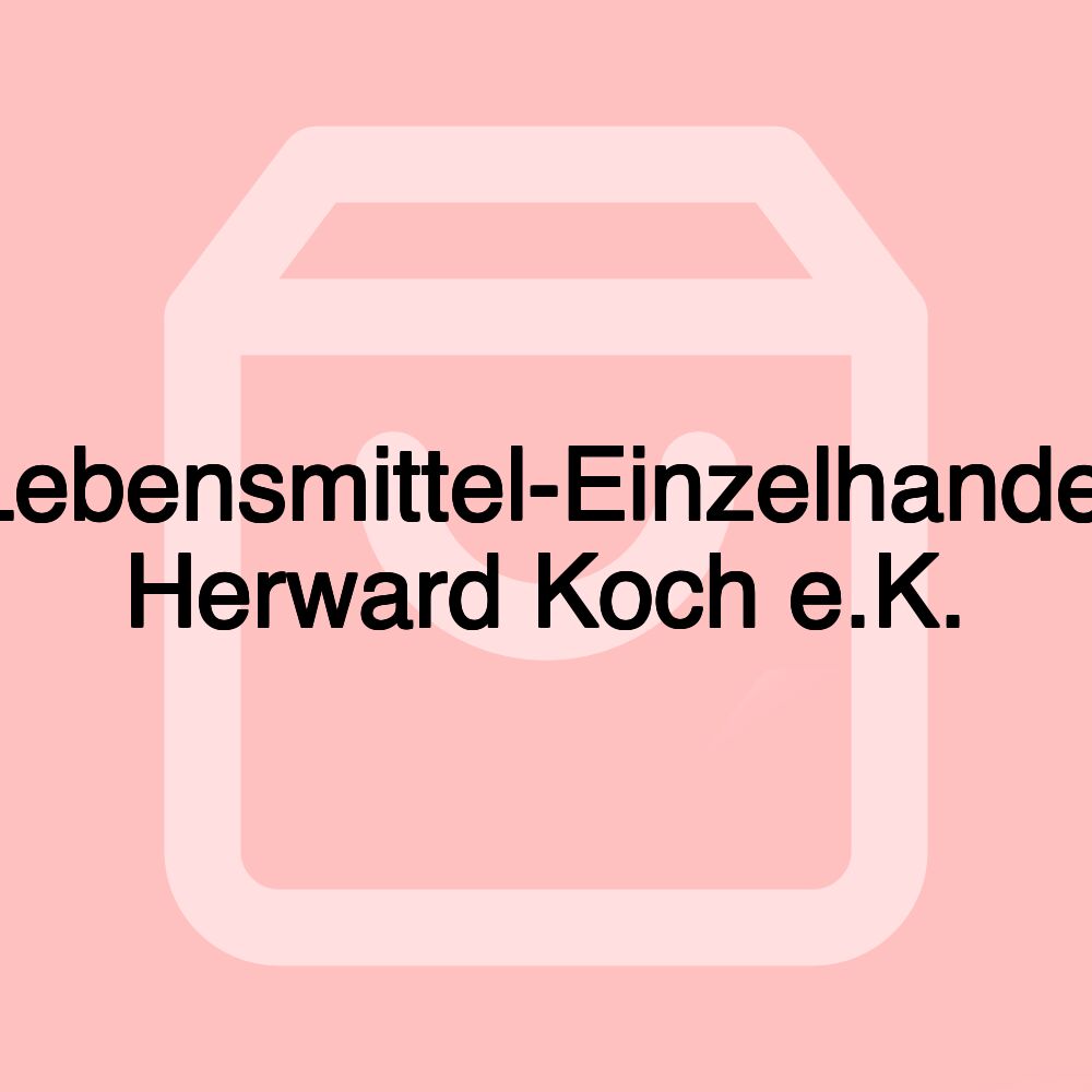 Lebensmittel-Einzelhandel Herward Koch e.K.