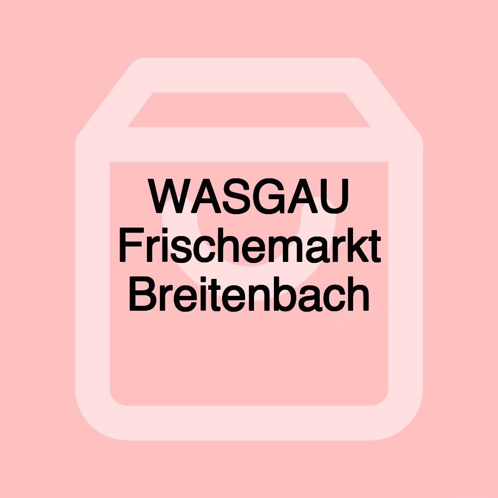 WASGAU Frischemarkt Breitenbach