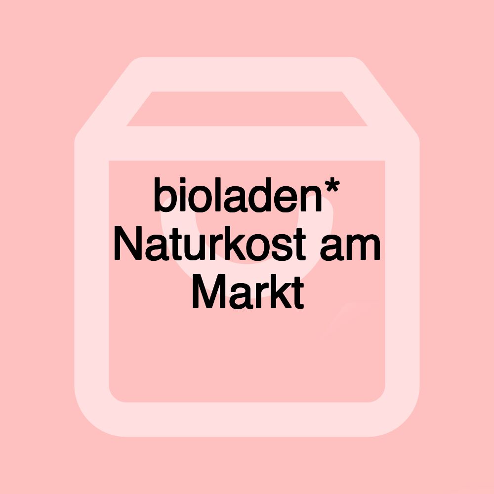 bioladen* Naturkost am Markt