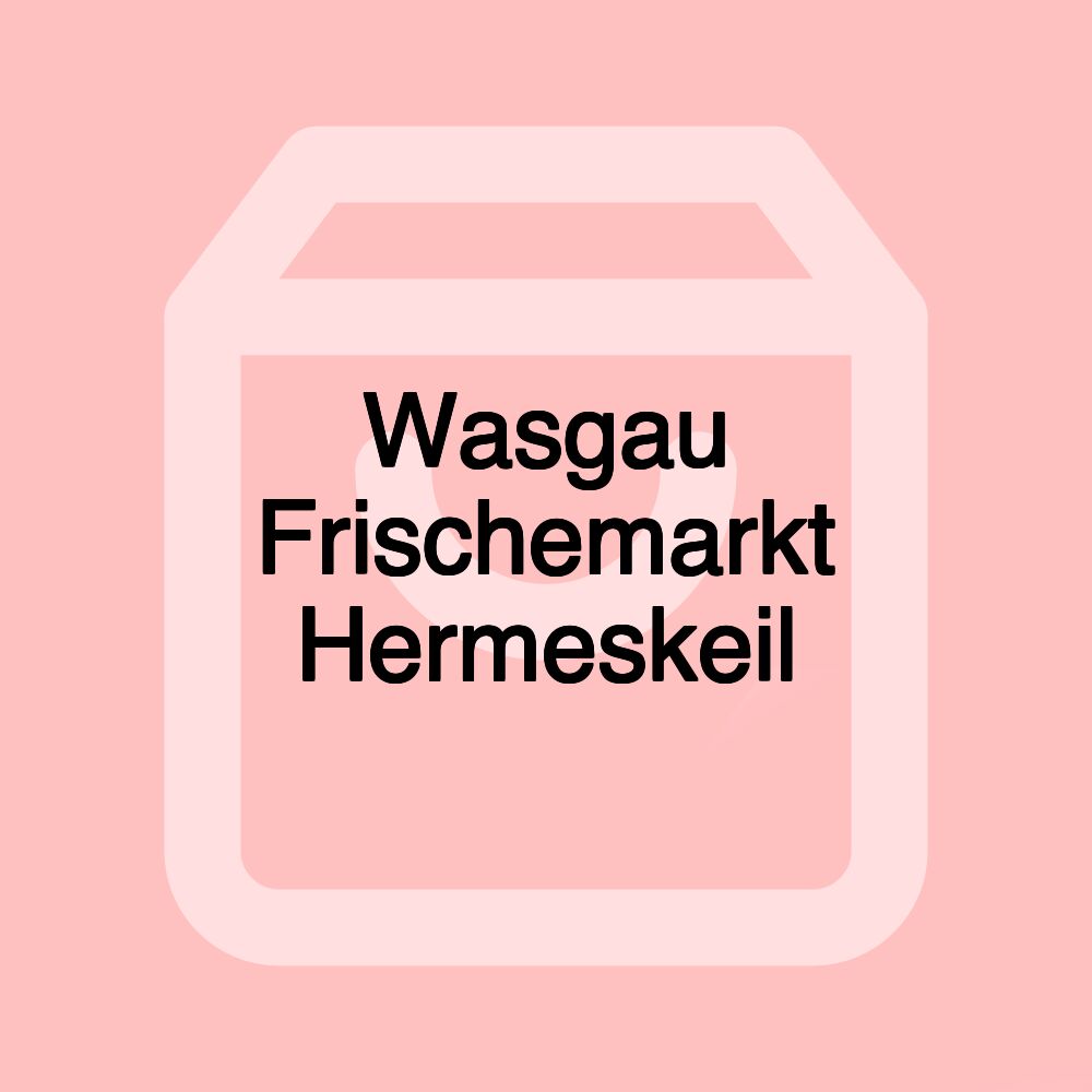 Wasgau Frischemarkt Hermeskeil