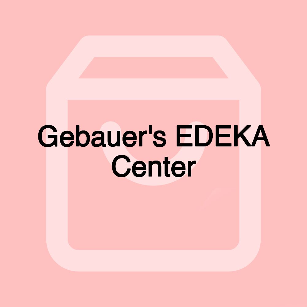 Gebauer's EDEKA Center