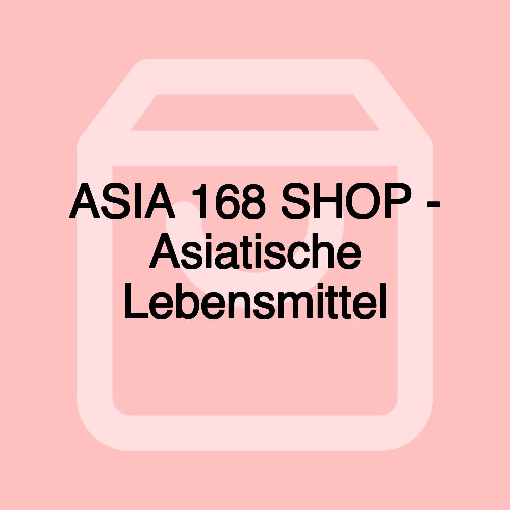 ASIA 168 SHOP - Asiatische Lebensmittel