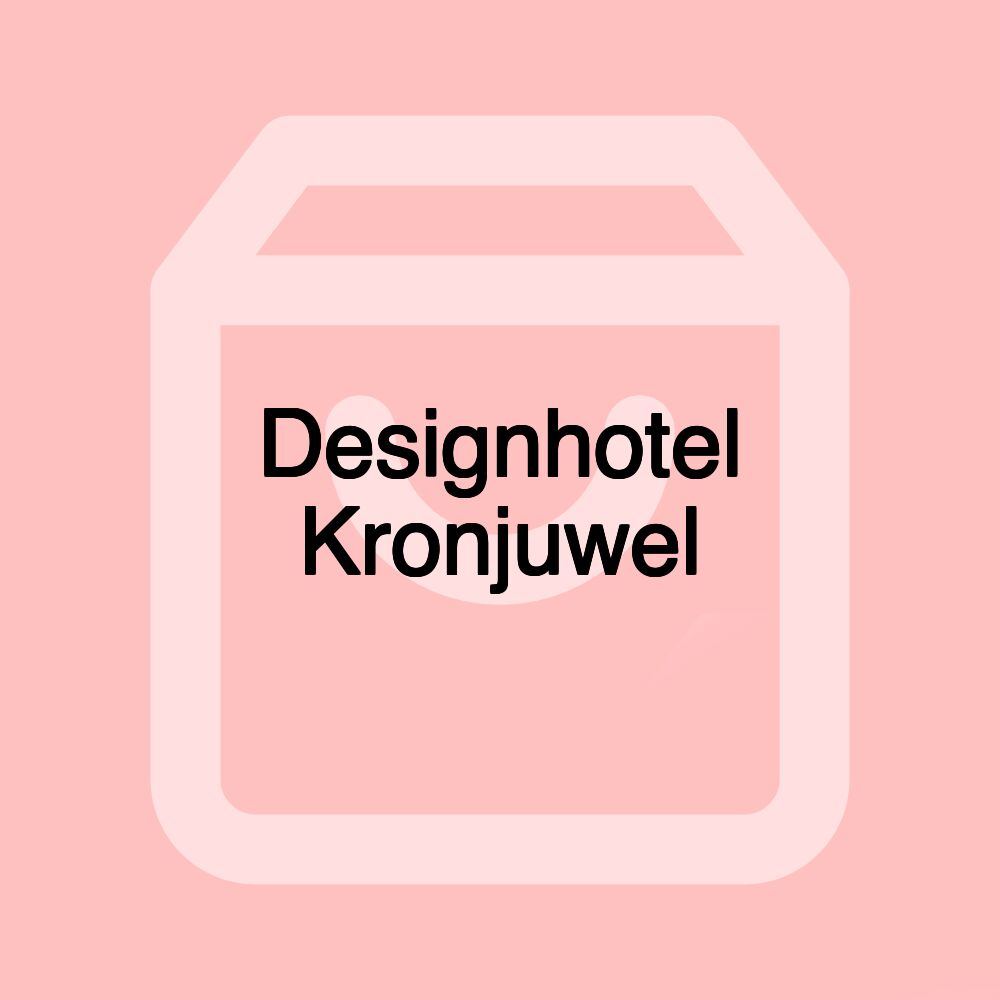 Designhotel Kronjuwel