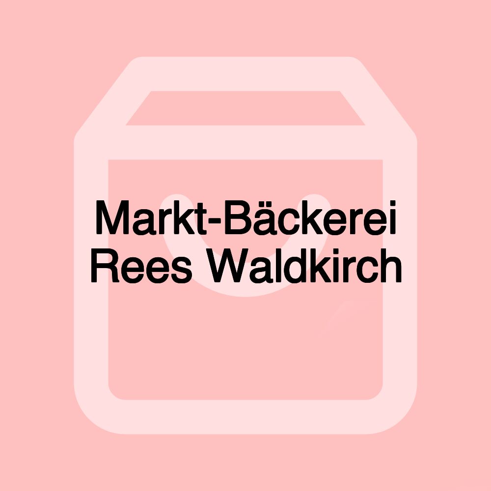 Markt-Bäckerei Rees Waldkirch