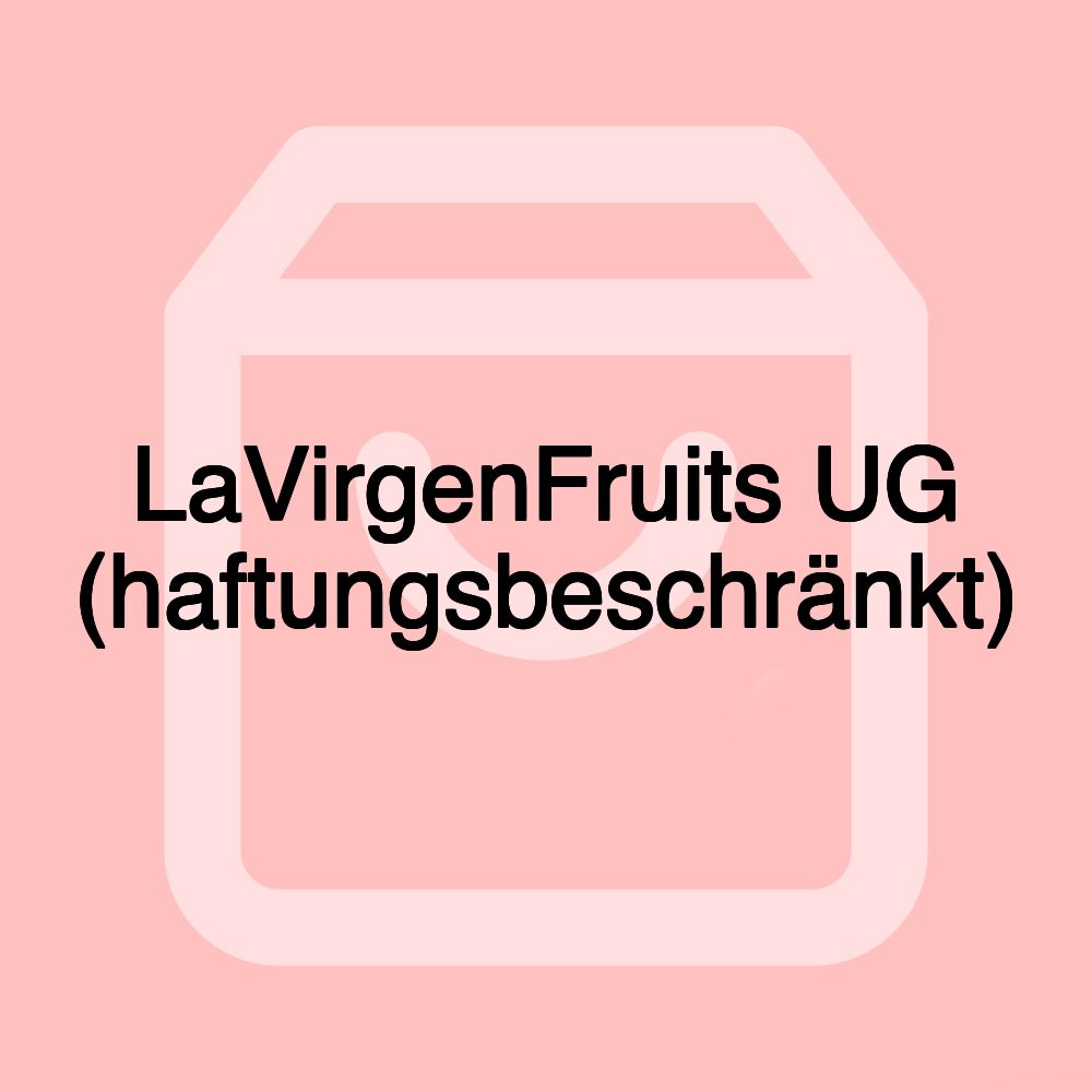 LaVirgenFruits UG (haftungsbeschränkt)