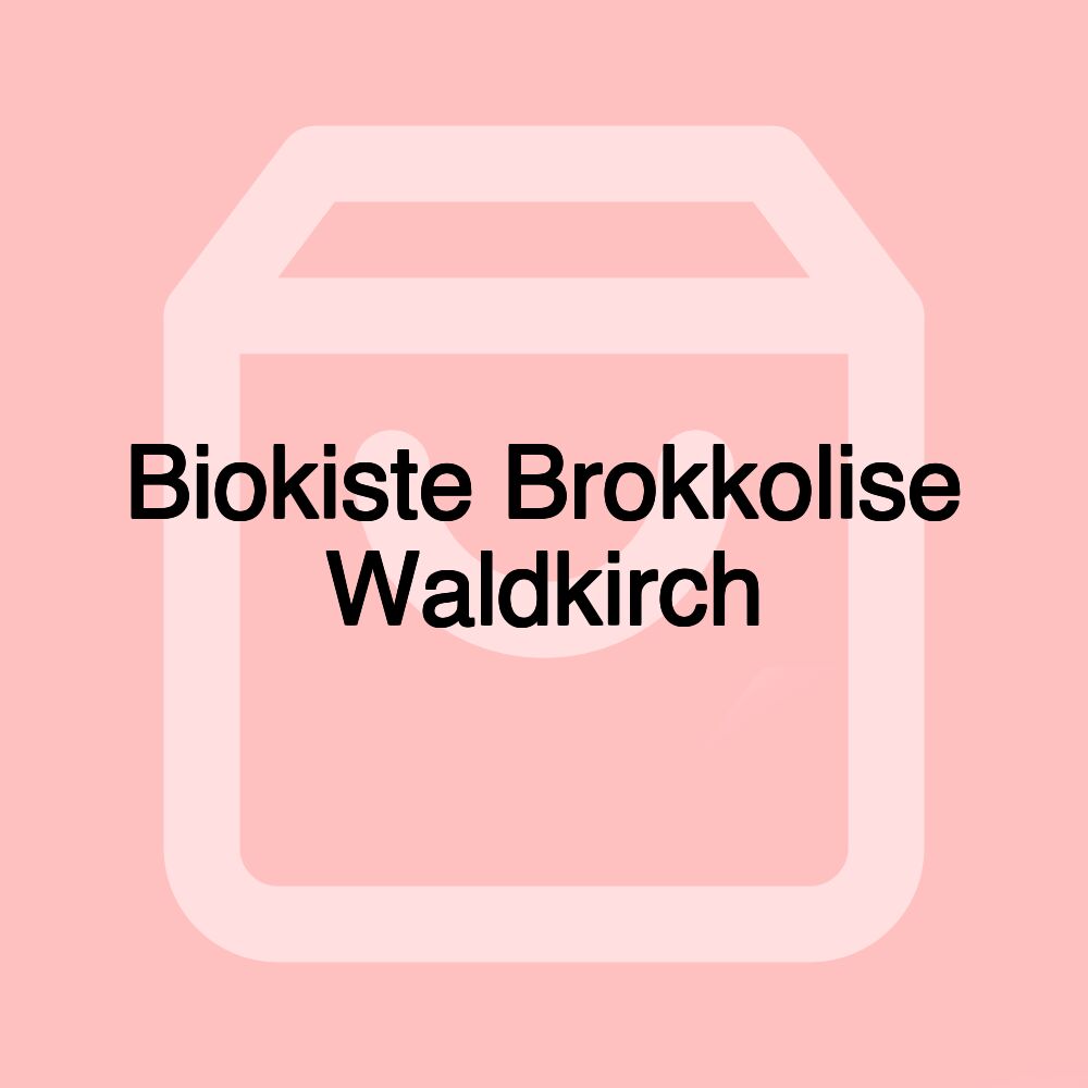 Biokiste Brokkolise Waldkirch