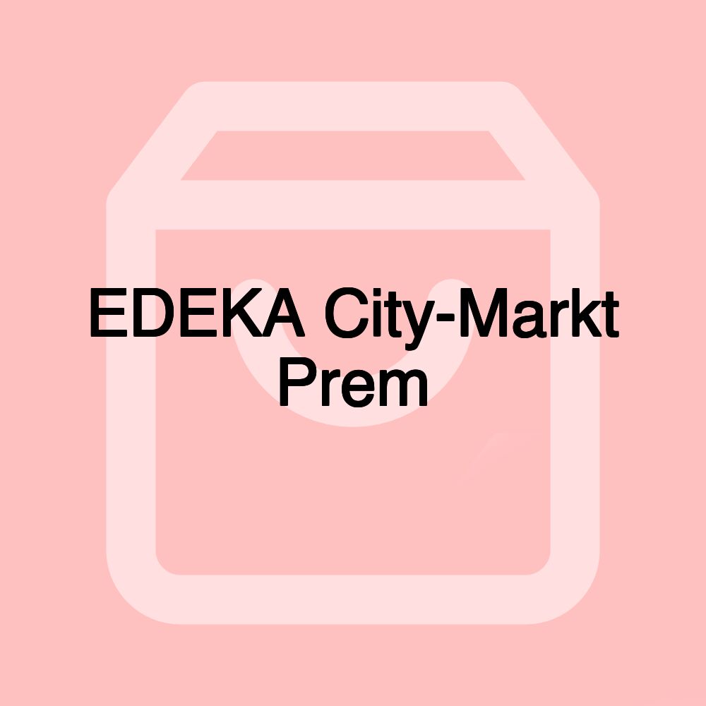 EDEKA City-Markt Prem