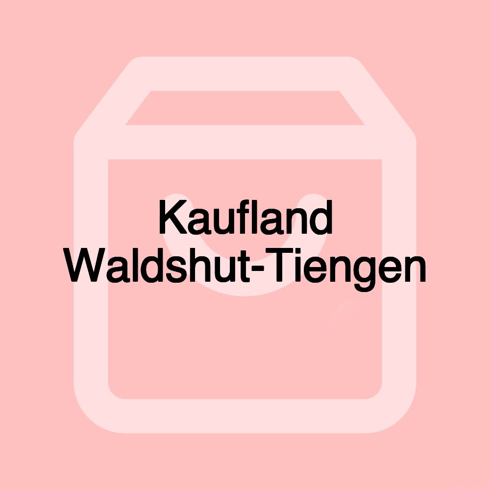 Kaufland Waldshut-Tiengen