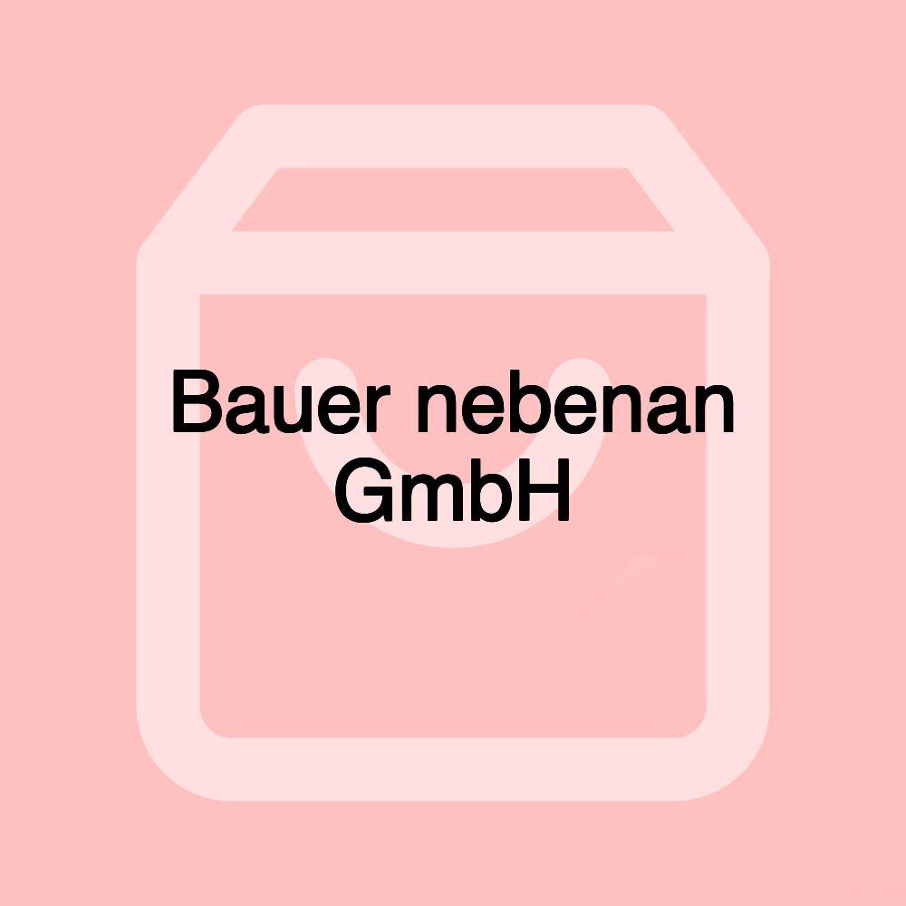 Bauer nebenan GmbH