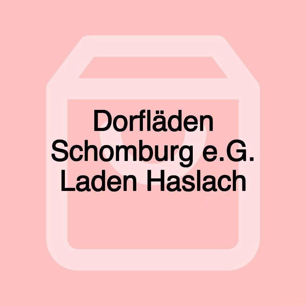 Dorfläden Schomburg e.G. Laden Haslach