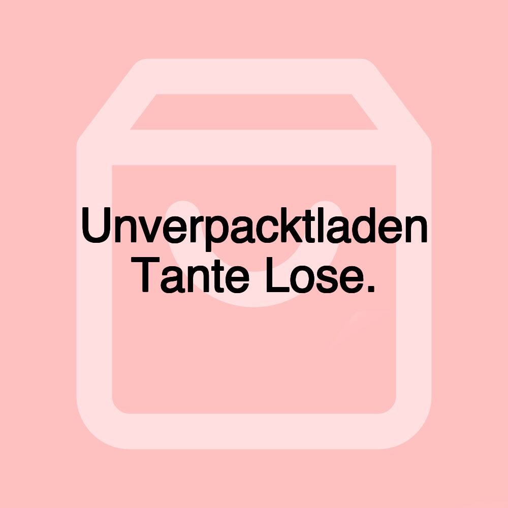 Unverpacktladen Tante Lose.