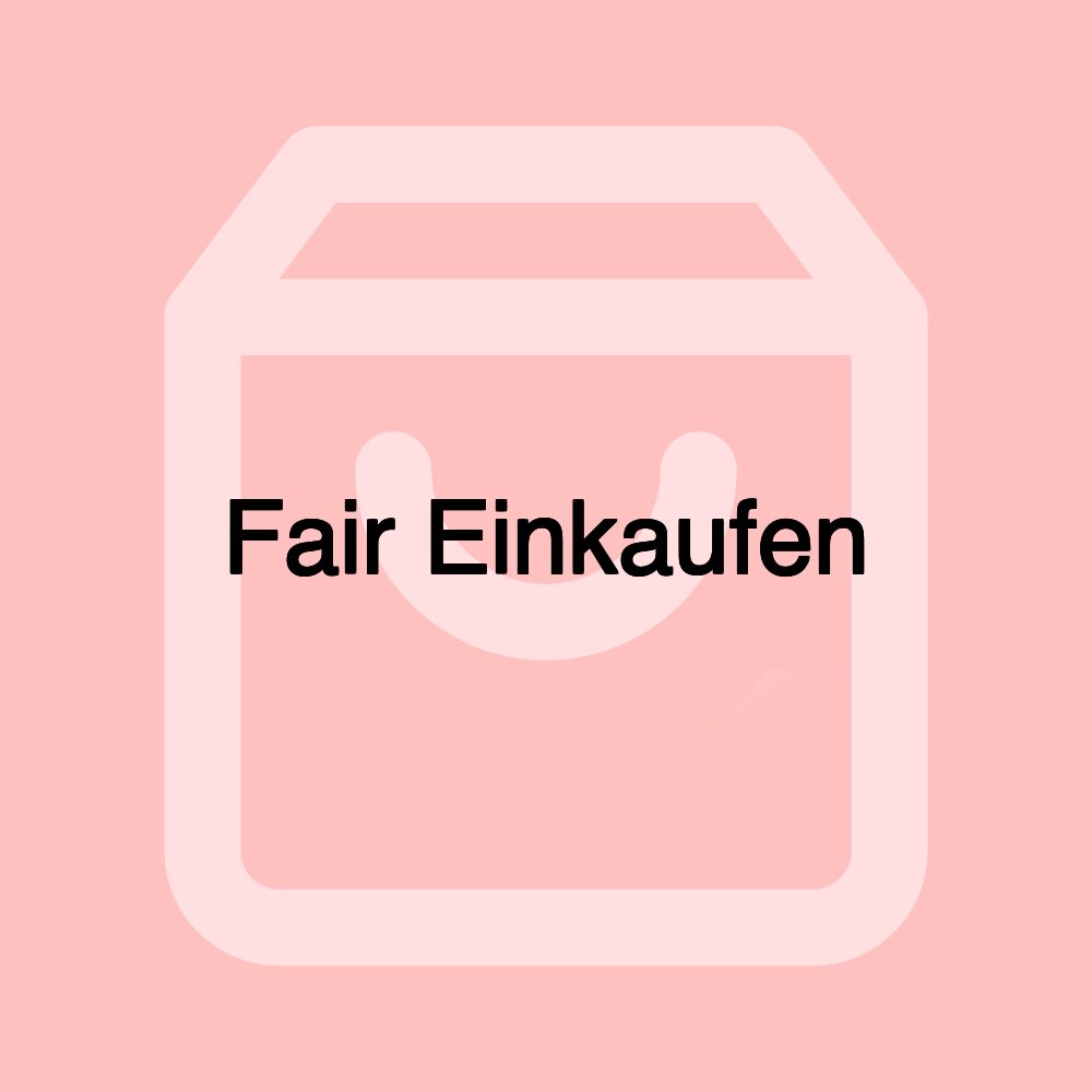 Fair Einkaufen