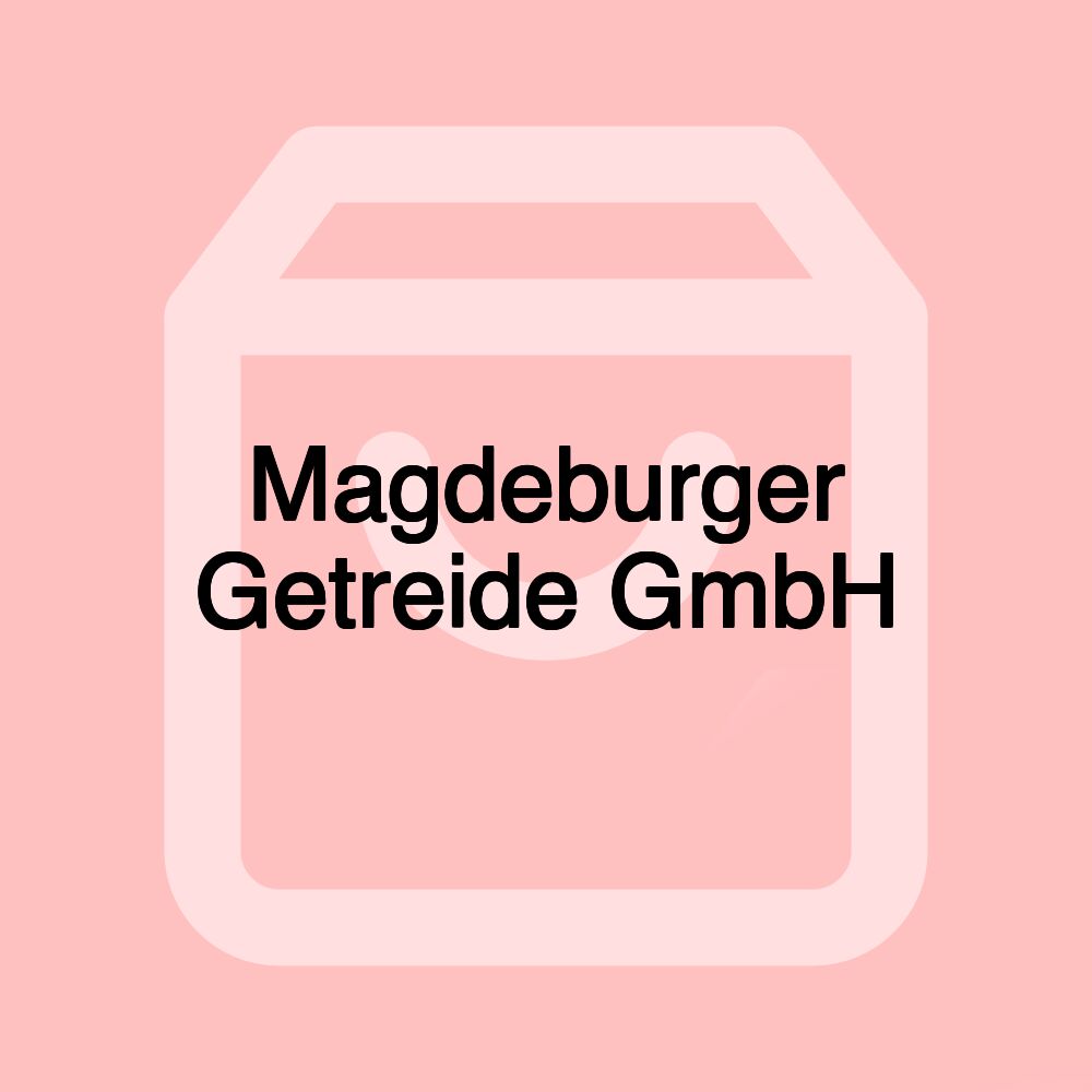 Magdeburger Getreide GmbH