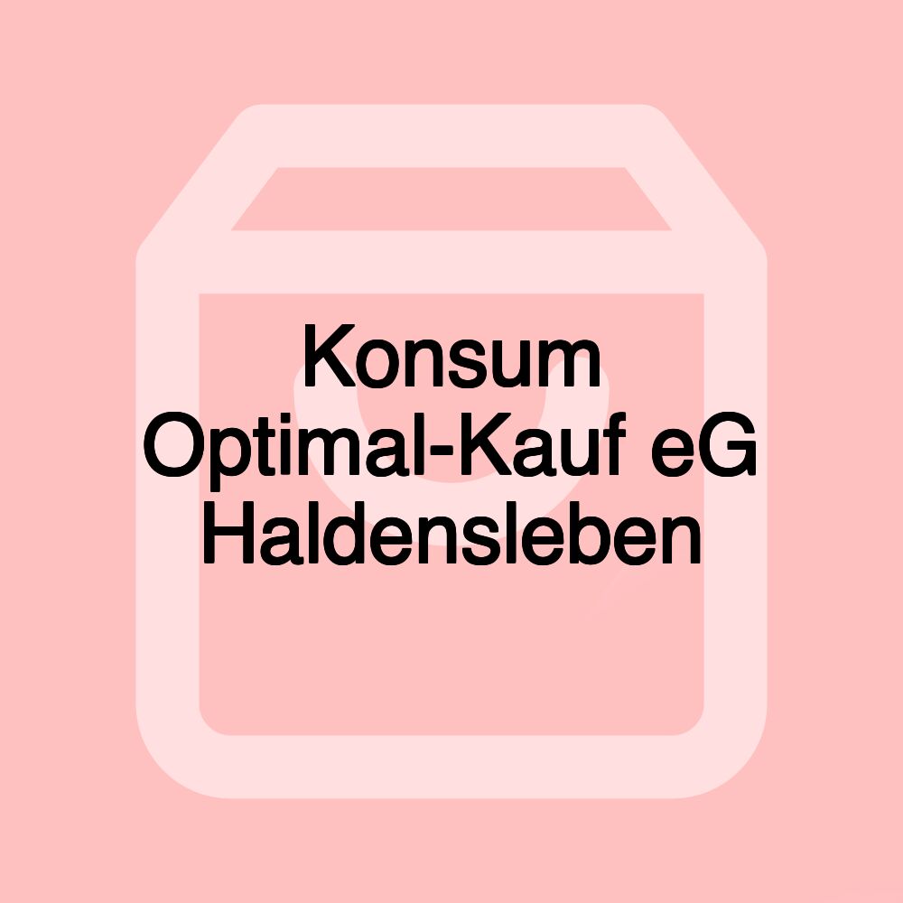 Konsum Optimal-Kauf eG Haldensleben