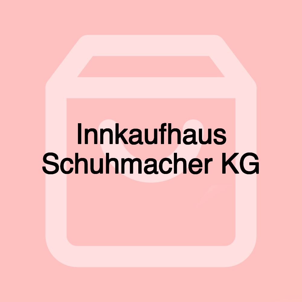 Innkaufhaus Schuhmacher KG