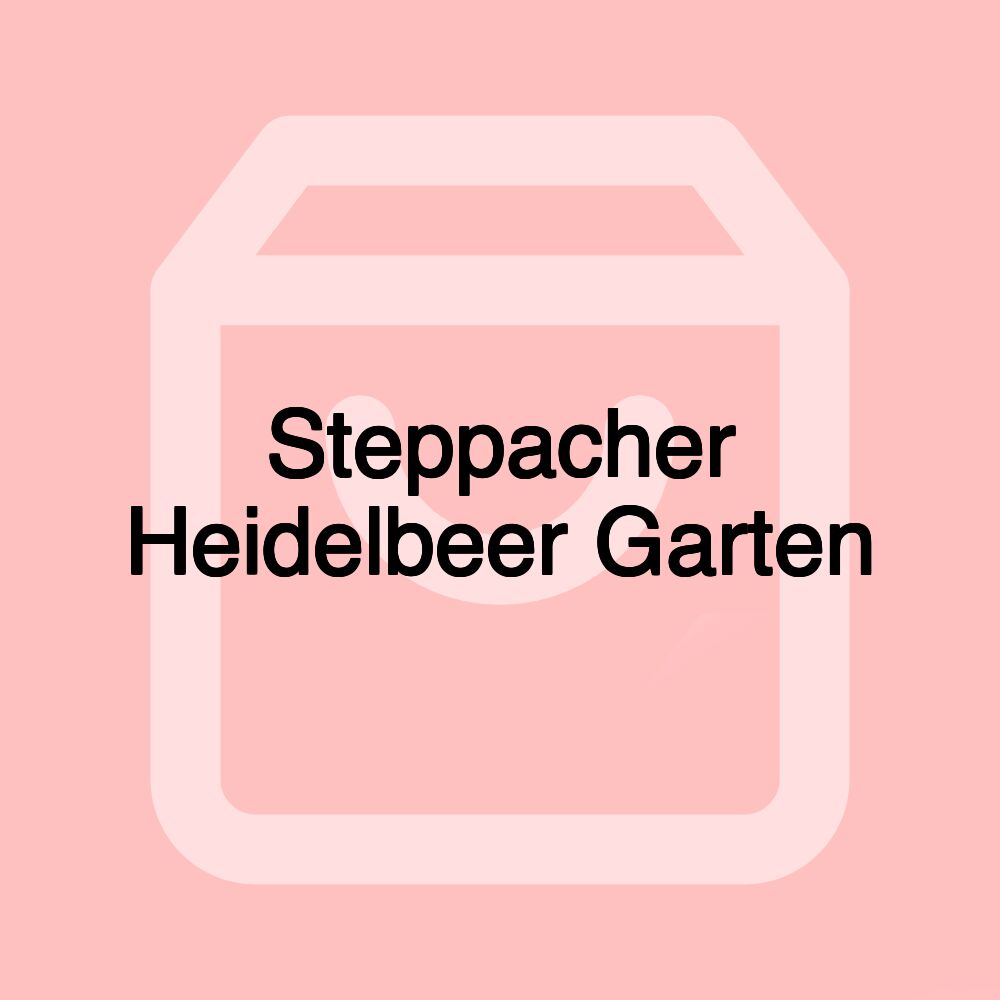 Steppacher Heidelbeer Garten