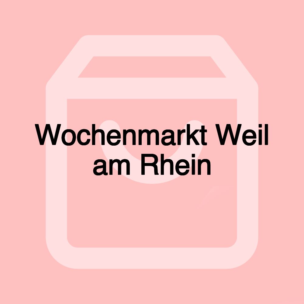 Wochenmarkt Weil am Rhein