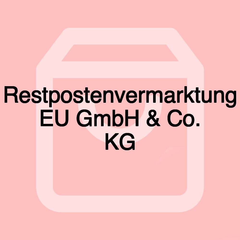 Restpostenvermarktung EU GmbH & Co. KG