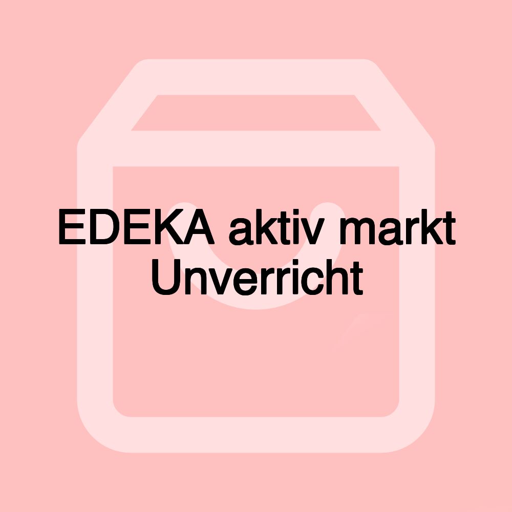 EDEKA aktiv markt Unverricht