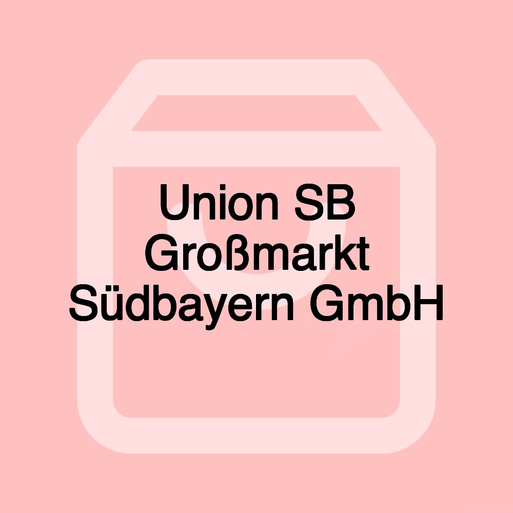 Union SB Großmarkt Südbayern GmbH